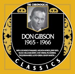 The Chronogical Classics: Don Gibson 1965-1966