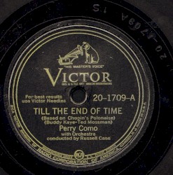 Till the End of Time / (Did You Ever Get) That Feeling in the Moonlight
