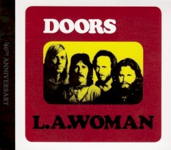 L.A. Woman (40th anniversary)