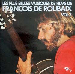 Les plus belles musiques de films de François de Roubaix, Volume 2