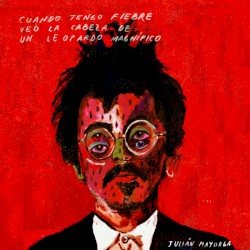 Cuando tengo fiebre veo la cabeza de un leopardo magnífico