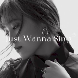 Just Wanna Sing
