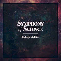 Symphony of Science Collector's Edition
