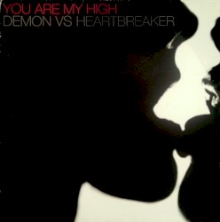 You Are My High