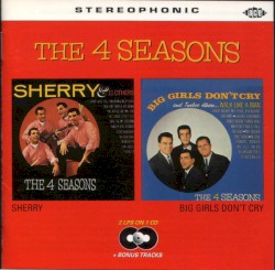 Sherry / Big Girls Don't Cry