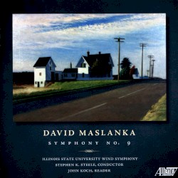 David Maslanka: Symphony No. 9
