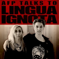 AFP Talks to Lingua Ignota