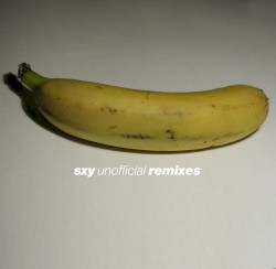 sxy unofficial remixes