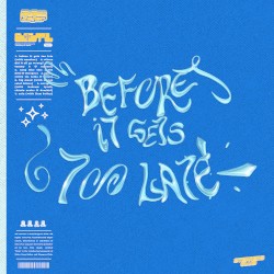 Before It Gets Too Late