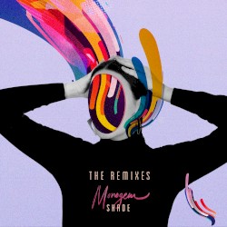 Shade (the remixes)