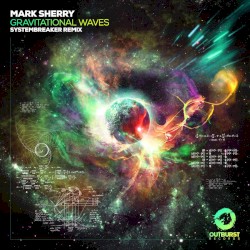 Gravitational Waves (Systembreaker Remix)