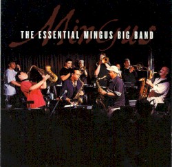 The Essential Mingus Big Band
