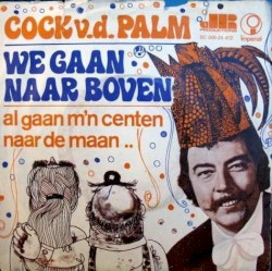 We gaan naar boven / Al gaan m’n centen naar de maan…