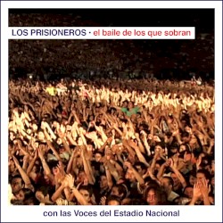 El baile de los que sobran - con las Voces del Estadio Nacional (en vivo)