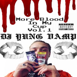 More Blood in My Cup, Vol 1