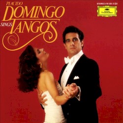 Placido Domingo Sings Tangos