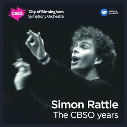 Simon Rattle: The CBSO Years