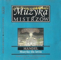 Muzyka mistrzow 11: Handel: Muzyka dla króla