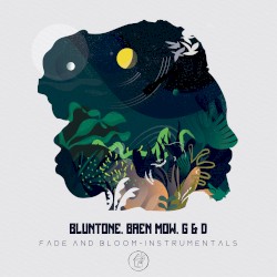 Fade and Bloom (Instrumentals)