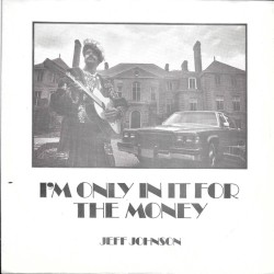 I'm Only in It for the Money