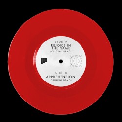Rejoice in the Name (original demo) / Apprehension