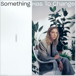 Something Has to Change