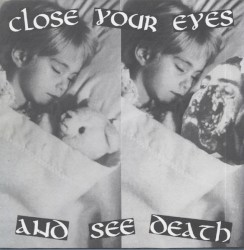 Close Your Eyes and See Death