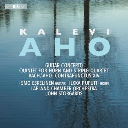 Aho: Guitar Concerto / Quintet for Horn and String Quartet / Bach/Aho: Contrapunctus XIV