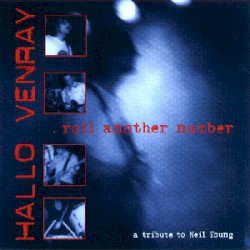 Roll Another Number (A Tribute to Neil Young)