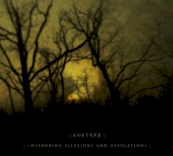 Withering Illusions and Desolation