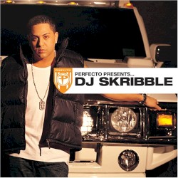 Perfecto Presents... DJ Skribble