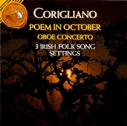 Poem in October / Oboe Concerto / 3 Irish Folk Song Settings