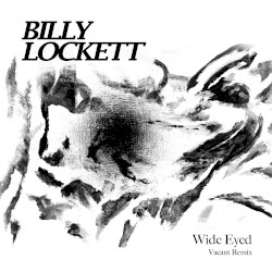 Wide Eyed (Vacant remix)