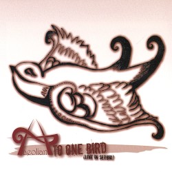 To One Bird (live in Serbia)