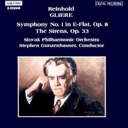 Symphony no. 1 in E-flat, op. 8 / The Sirens, op. 33
