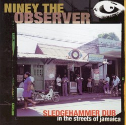 Sledgehammer Dub in the Streets of Jamaica