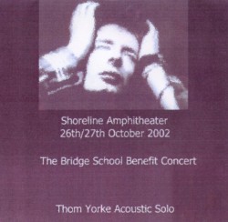 2002‐10‐26,27: Bridge School Benefit, Mountain View, CA, USA