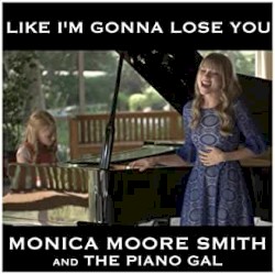 Like I’m Gonna Lose You