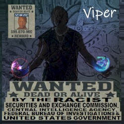 WANTED By The United States Government DEAD OR ALIVE (U.S. Government Says "VIPER Is WANTED, DEAD OR ALIVE, $1 Million Reward")