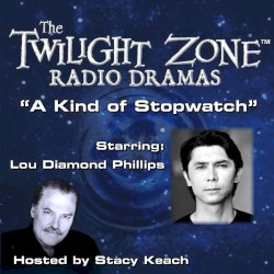 The Twilight Zone Radio Dramas, "A Kind of Stopwatch"