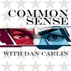 Common Sense with Dan Carlin #323, "Gas Up the Cold War"