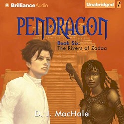 Pendragon Book 6: The Rivers of Zadaa