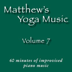Matthew's Yoga Music ~ Volume 7