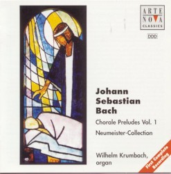Chorale Preludes, Vol. 1: Neumeister-Collection