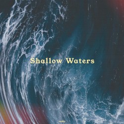 Shallow Waters