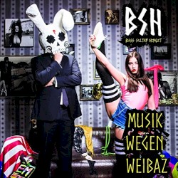 Musik wegen Weibaz