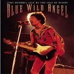 Blue Wild Angel: Live at the Isle of Wight
