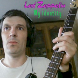 Led Zeppelin, My Identity