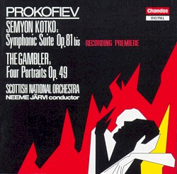 Semyon Kotko: Symphonic Suite, Op. 81bis / "The Gambler": Four Portraits, Op. 49