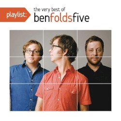 Playlist: The Very Best of Ben Folds Five